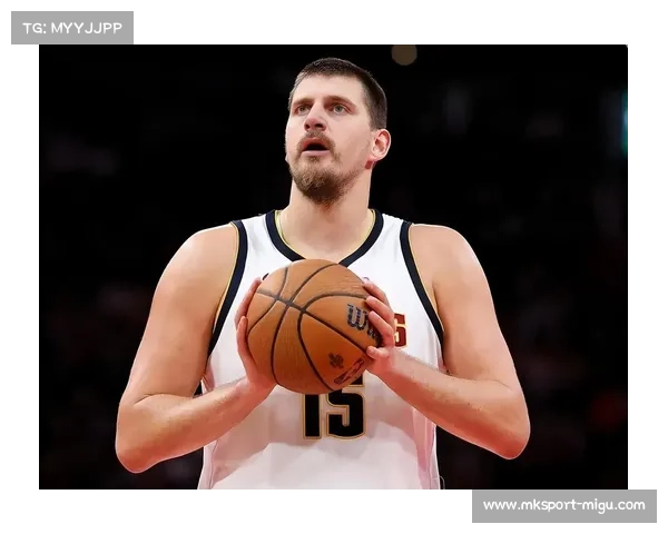 掘金逆境中保持竞争力，约基奇回归或改变西部格局